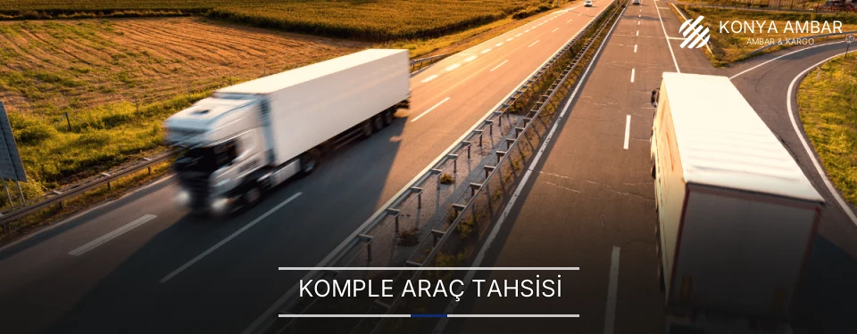 Konya Komple Yük Ambar Firmaları