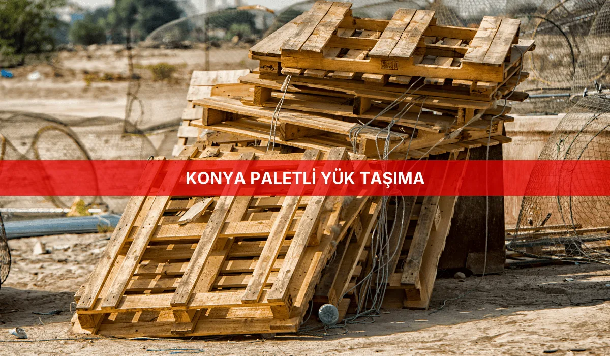 Konya Paletli Yük Taşıma